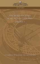 The Secret Societies of All Ages & Countries - Volume 1