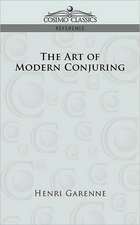 The Art of Modern Conjuring