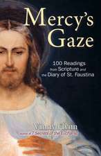 Mercy's Gaze: 100 Readings from Scripture and the Diary of St. Faustina