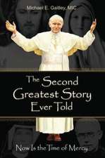 The Second Greatest Story Ever Told: Now Is the Time of Mercy