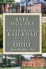 Safe Houses and the Underground Railraod in East Central Ohio