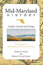 Mid-Maryland History: Conflict, Growth and Change