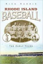 Rhode Island Baseball: The Early Years