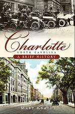 Charlotte, North Carolina: A Brief History