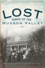 Lost Towns of the Hudson Valley