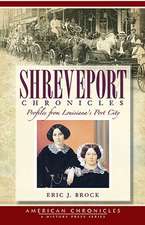 Shreveport Chronicles: Profiles from Louisiana's Port City