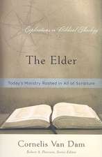 The Elder: Today's Ministry Rooted in All of Scripture