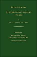 Marriage Bonds of Bedford County, Virginia, 1755-1800