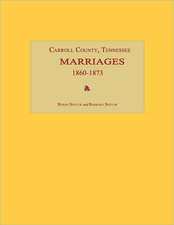 Carroll County, Tennessee, Marriages 1860-1873