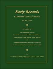 Early Records, Hampshire County, Virginia, Now West Virginia