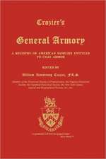 Crozier's General Armory: A Registry of American Families Entitled to Coat Armor