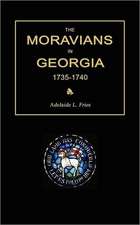 The Moravians in Georgia, 1735-1740