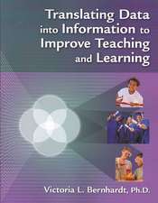 Translating Data into Information to Improve Teaching and Learning