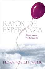 Rayos de Esperanza: Como Vencer la Depresion