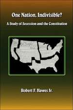 One Nation, Indivisible? A Study of Secession and the Constitution