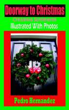 Doorway to Christmas: Christmas Sentiments Illustrated with Photos