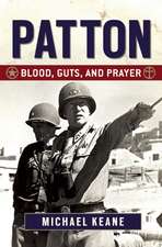 Patton: Blood, Guts, and Prayer