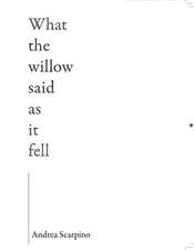 What the Willow Said as It Fell