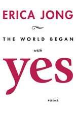 The World Began with Yes