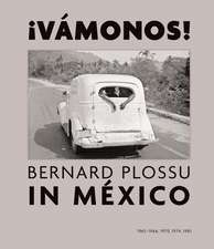 Bernard Plossu in Mexico: 1965-1966, 1970, 1974, 1981