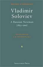 Vladimir Soloviev: A Russian Newman (1853-1900)