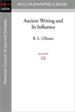 Ancient Writing and Its Influence