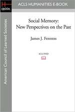 Social Memory: New Perspectives on the Past