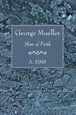 George Mueller Man of Faith