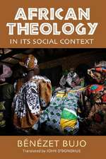 African Theology in Its Social Context