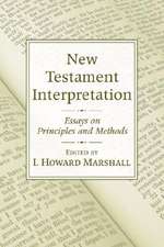 New Testament Interpretation: Essays on Principles and Methods