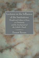 Lectures on the Influence of the Institutions