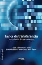 Factor de Transferencia. Un Modulador del Sistema Inmune