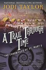 A Trail Through Time: The Chronicles of St. Marys Book Four