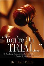 You're on Trial.