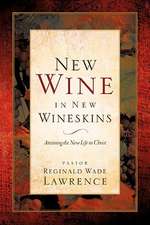 New Wine in New Wineskins