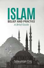 Islam: Belief & Practice -- A Brief Guide