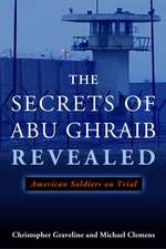 The Secrets of Abu Ghraib Revealed: American Soldiers on Trial