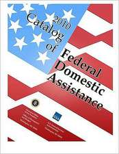 Catalog of Federal Domestic Assistance 2010- Basic Manual Looseleaf