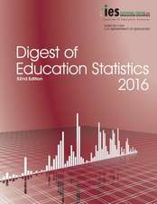 Digest of Education Statistics 2016