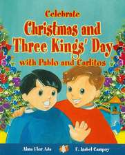 Celebrate Christmas and Three Kings Day with Pablo and Carlitos