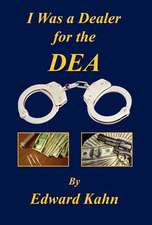 I Was a Dealer for the Dea