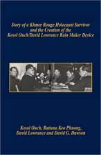 Story of a Khmer Rouge Holocaust Survivor and the Creation of the Kosol Ouch/David Lowrance Rain Maker Device