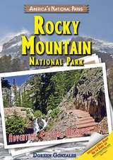 Rocky Mountain National Park: Adventure, Explore, Discover