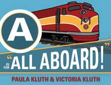 A is for "All Aboard!"