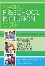 Making Preschool Inclusion Work: Strategies for Supporting Children, Teachers, and Programs