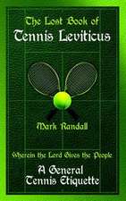 The Lost Book of Tennis Leviticus: A General Tennis Etiquette