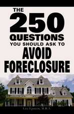 The 250 Questions You Should Ask to Avoid Foreclosure