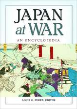 Japan at War: An Encyclopedia