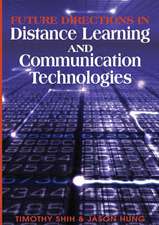 Future Directions in Distance Learning and Communication Technologies