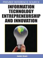 Information Technology Entrepreneurship and Innovation